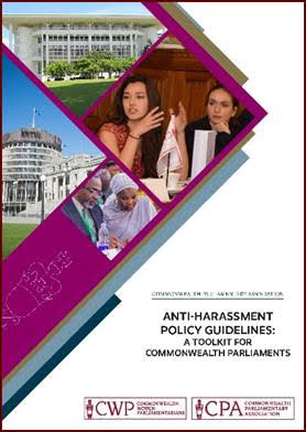 (CWP) releases its Anti-Harassment Policy Guidelines for Commonwealth Parliaments (CWP) releases its Anti-Harassment Policy Guidelines for Commonwealth Parliaments